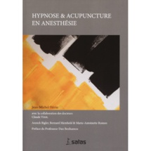 Hypnose et acupuncture en anesthésie. Dr Jean-Michel Hérin Hypnose et acupuncture en anesthésie. Dr Jean-Michel Hérin