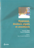 Hypnose, douleurs aiguës et anesthésie. Livre et Formation en Hypnose Ericksonienne Hypnose, douleurs aiguës et anesthésie. Livre et Formation en Hypnose Ericksonienne
