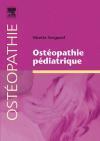 Ostéopathie pédiatrique. Livre d'Ostépathie pédiatrique Ostéopathie pédiatrique. Livre d'Ostépathie pédiatrique