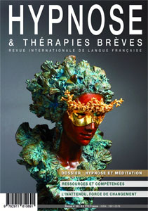 © Michel Levy. Pour acheter ce numéro de la Revue Hypnose & Thérapies Brèves à l’unité, ou vous abonner, cliquez ici © Michel Levy. Pour acheter ce numéro de la Revue Hypnose & Thérapies Brèves à l’unité, ou vous abonner, cliquez ici