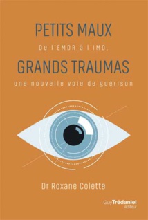 Petits maux, grands traumas - De l'EMDR à l'IMO une nouvelle voie de guérison. Interview du Dr Roxane Colette par Kristina Luzi pour France Bleu.