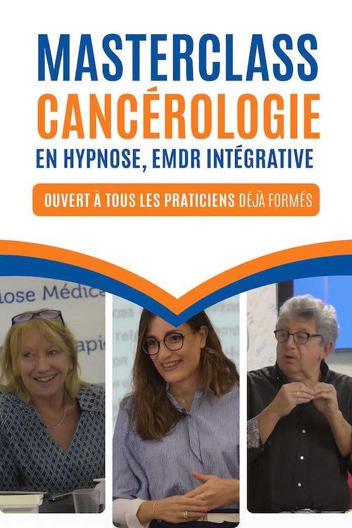EMDR Intégrative, Hypnose et Cancer: une formation exceptionnelle à Paris.