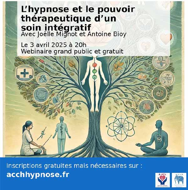 L'Hypnose et le pouvoir thérapeutique d'un soin intégratif.