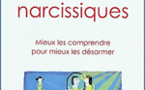 Face aux narcissiques. Mieux les comprendre pour mieux les désarmer. Rubrique Pervers Narcissiques